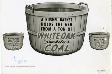 One large basket with two smaller ones on each side that read 'A bushel basket holds the ash from a ton of White Oak smokeless coal.'